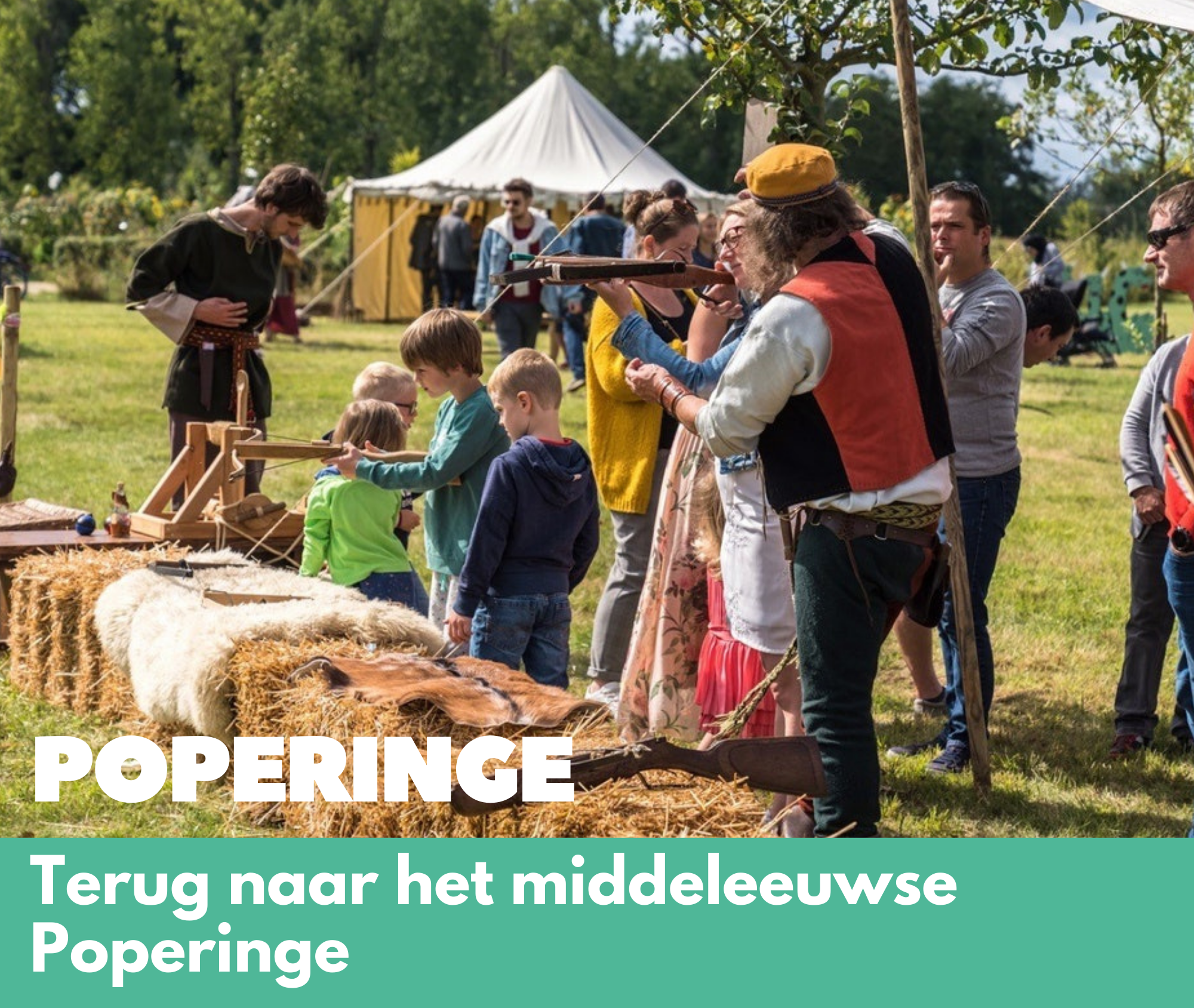Poperinge: Terug naar het middeleeuwse Poperinge Poperinge: Terug naar het middeleeuwse Poperinge