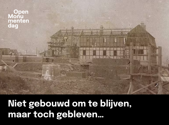 Niet gebouwd om te blijven, maar toch gebleven…
