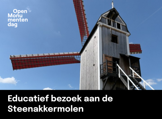 Educatief bezoek aan de Steenakkermolen